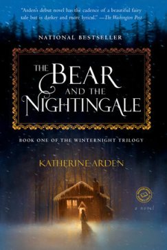 the bear and the nightengale katherine arden